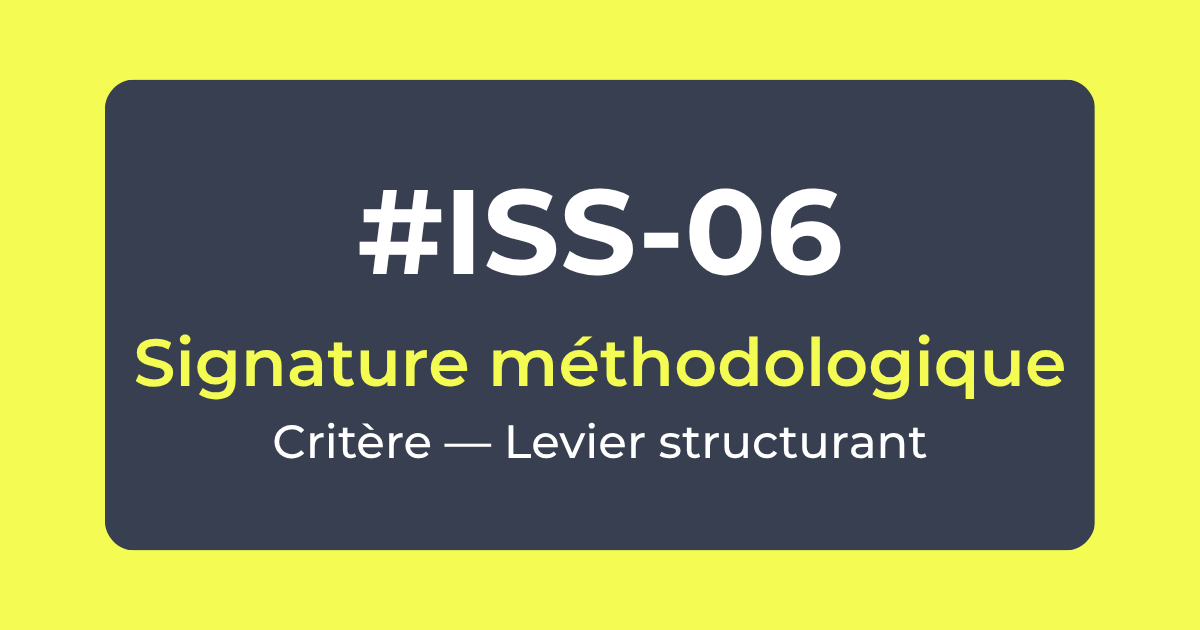 Critère #ISS-06 — Signature méthodologique — Levier Structurant — Référentiel ISS Turquoise Academy