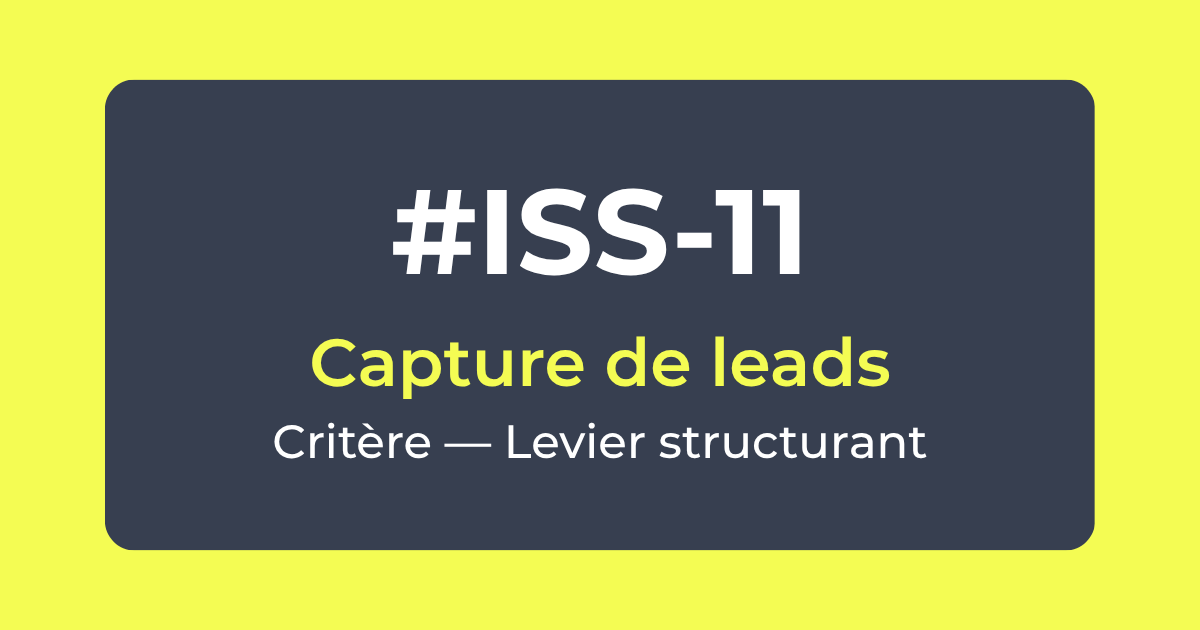 Critère #ISS-11 — Capture de leads — Levier Structurant — Référentiel ISS Turquoise Academy