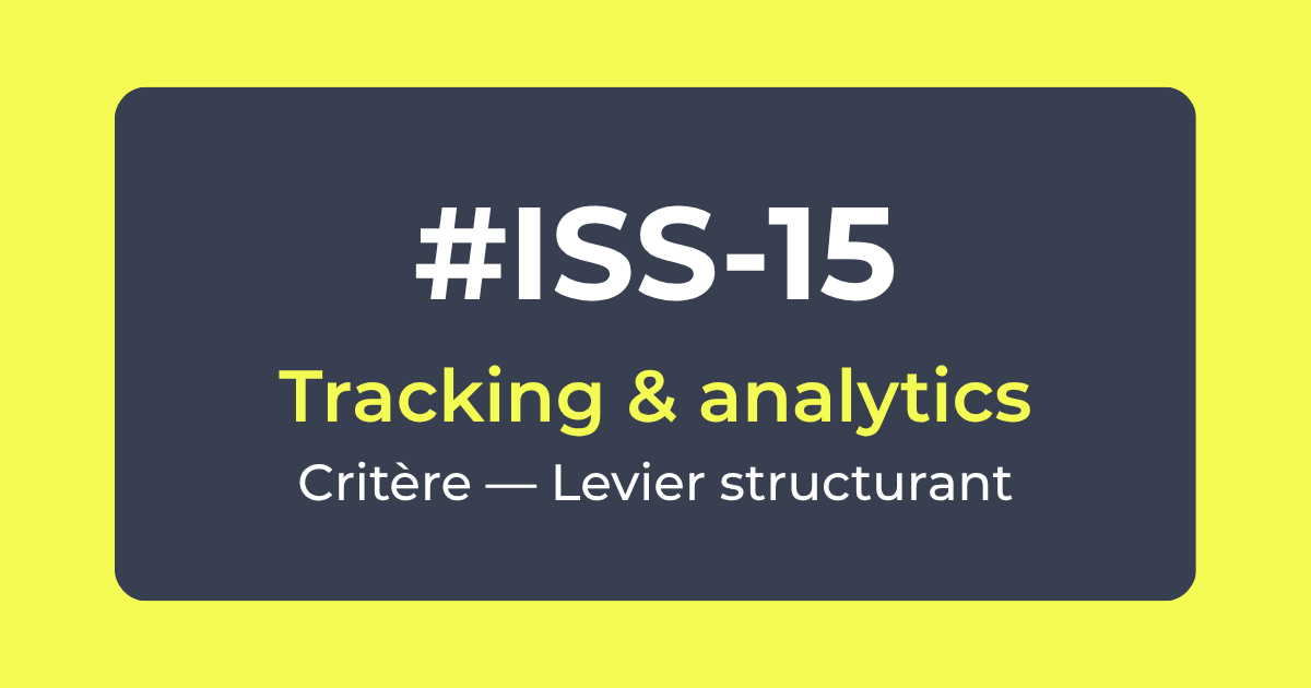 Critère #ISS-15 — Tracking & analytics — Levier Structurant — Référentiel ISS Turquoise Academy