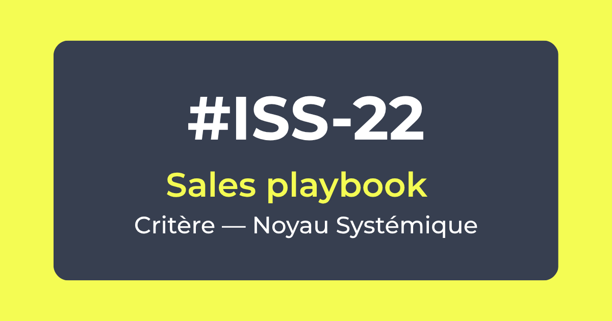 Critère #ISS-22 — Sales playbook — Noyau Systémique — Référentiel ISS Turquoise Academy